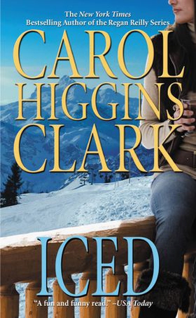 Iced (ebok) av Carol Higgins Clark