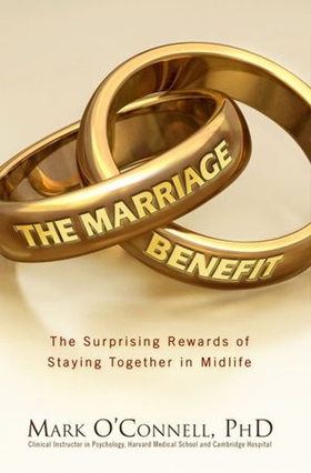 The Marriage Benefit (ebok) av Mark O'Connell