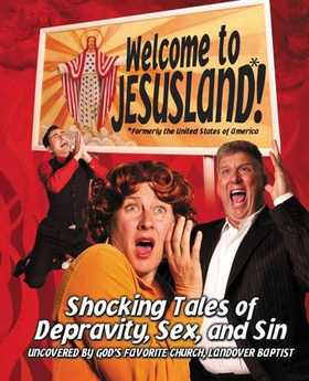 Welcome to JesusLand! - (Formerly the United States of America) Shocking Tales of Depravity, Sex, and Sin Uncovered by God's Favorite Church, Landover Baptist (ebok) av Chris Harper