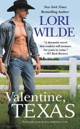 Valentine, Texas (previously published as Addicted to Love) (ebok) av Lori Wilde