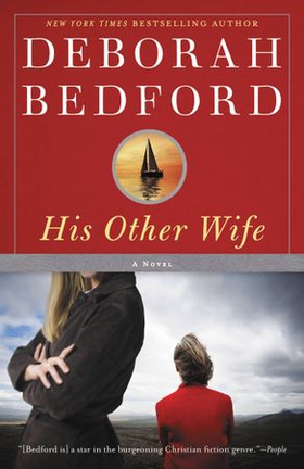 His Other Wife - A Novel (ebok) av Deborah Bedford