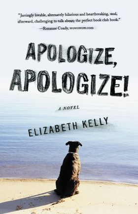 Apologize, Apologize! (ebok) av Elizabeth Kelly