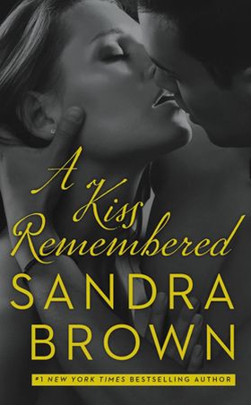 A Kiss Remembered (ebok) av Sandra Brown
