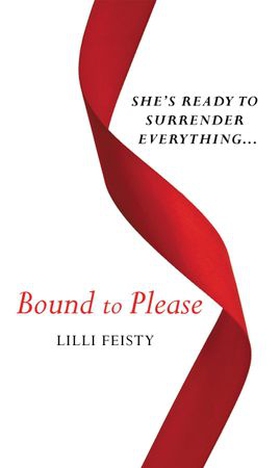 Bound to Please (ebok) av Lilli Feisty