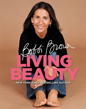 Bobbi Brown Living Beauty (ebok) av Bobbi Brown