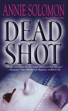 Dead Shot (ebok) av Annie Solomon