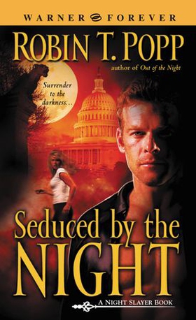 Seduced by the Night (ebok) av Robin T. Popp