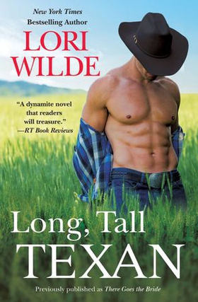 Long, Tall Texan (previously published as There Goes the Bride) (ebok) av Lori Wilde