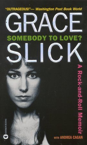 Somebody to Love? - A Rock-and-Roll Memoir (ebok) av Grace Slick