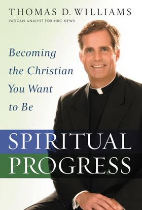 Spiritual Progress - Becoming the Christian You Want to Be (ebok) av Thomas D. Williams
