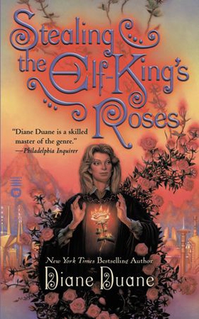 Stealing the Elf-King's Roses (ebok) av Diane Duane