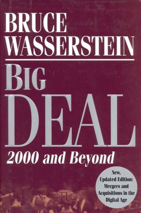 Big Deal - Mergers and Acquisitions in the Digital Age (ebok) av Bruce Wasserstein