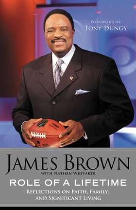 Role of a Lifetime - Reflections on Faith, Family, and Significant Living (ebok) av James Brown