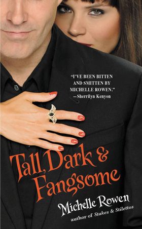 Tall, Dark & Fangsome (ebok) av Michelle Rowen