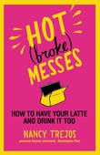 Hot (broke) Messes