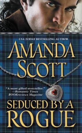 Seduced by a Rogue (ebok) av Amanda Scott