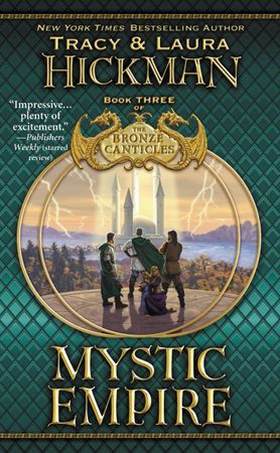 Mystic Empire - Book Three of the Bronze Canticles (ebok) av Tracy Hickman
