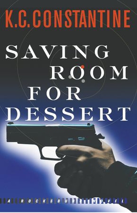 Saving Room for Dessert (ebok) av K. C. Constantine
