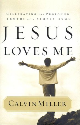 Jesus Loves Me - Celebrating the Profound Truths of a Simple Hymn (ebok) av Ukjent