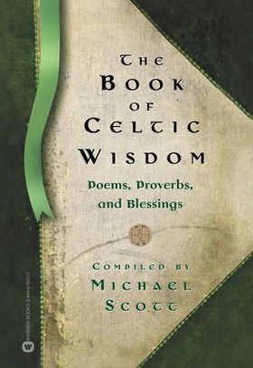The Book of Celtic Wisdom (ebok) av Michael Scott
