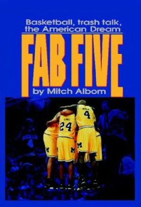 The Fab Five - Basketball Trash Talk the American Dream (ebok) av Mitch Albom