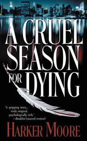 A Cruel Season for Dying (ebok) av Harker Moore