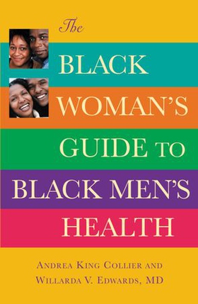 The Black Woman's Guide to Black Men's Health (ebok) av Andrea King Collier