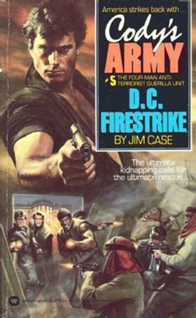 Cody's Army: D.C. Firestrike (ebok) av Jim Case