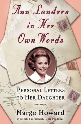 Ann Landers in Her Own Words