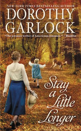 Stay a Little Longer (ebok) av Dorothy Garlock