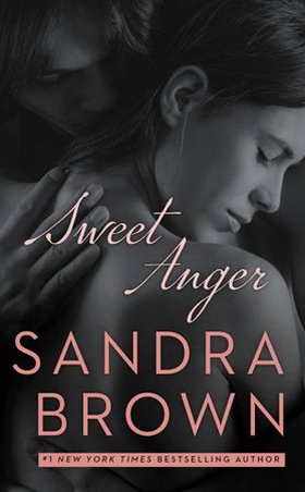 Sweet Anger (ebok) av Sandra Brown