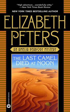 The Last Camel Died at Noon (ebok) av Elizabeth Peters