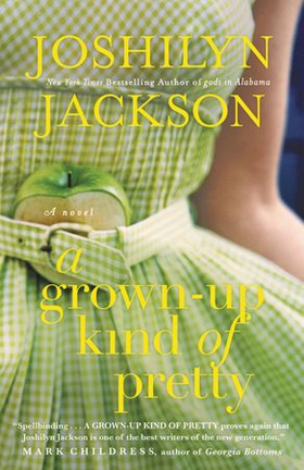 A Grown-Up Kind of Pretty - A Novel (ebok) av Joshilyn Jackson