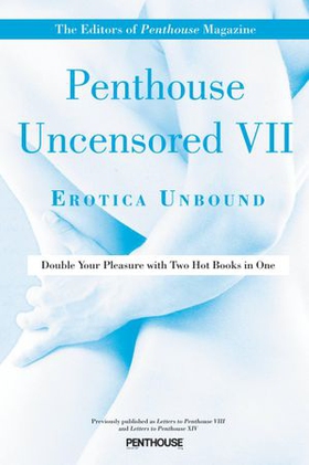 Penthouse Uncensored VII - Erotica Unbound (ebok) av Penthouse International