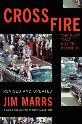 Crossfire - the plot that killed kennedy (ebok) av Jim Marrs