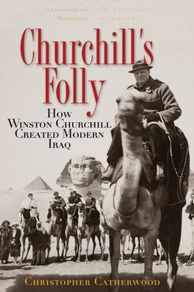 Churchill's folly - how winston churchill created modern iraq (ebok) av Christopher Catherwood