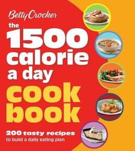 Betty Crocker 1500 Calorie a Day Cookbook (e-bo