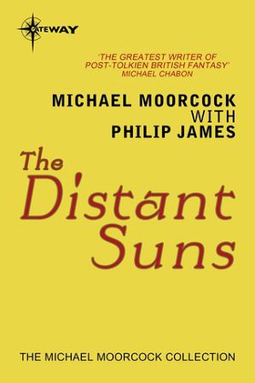 The Distant Suns (ebok) av Michael Moorcock