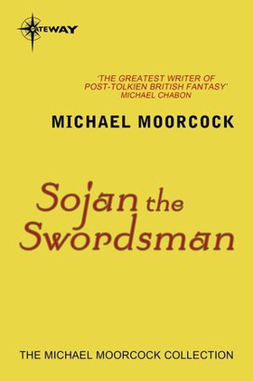 Sojan the Swordsman (ebok) av Michael Moorcock