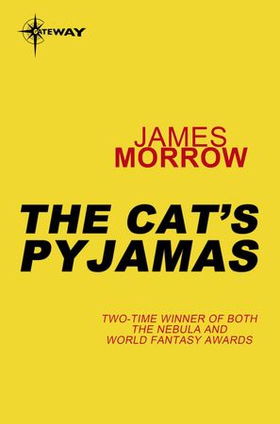 The Cat's Pyjamas (ebok) av James Morrow