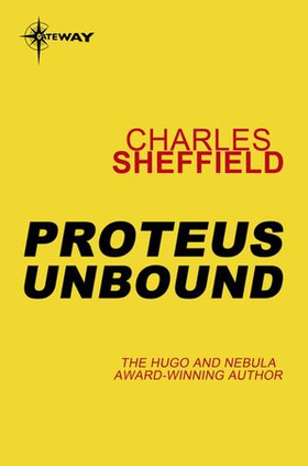 Proteus Unbound (ebok) av Charles Sheffield