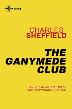The Ganymede Club (ebok) av Charles Sheffield