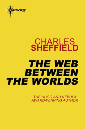 The Web Between the Worlds (ebok) av Charles Sheffield