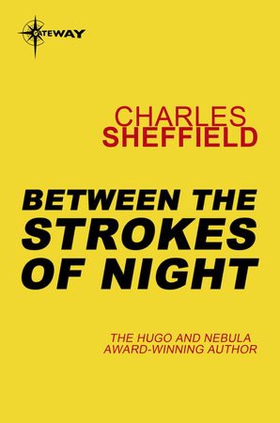 Between the Strokes of Night (ebok) av Charles Sheffield