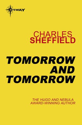 Tomorrow and Tomorrow (ebok) av Charles Sheffield