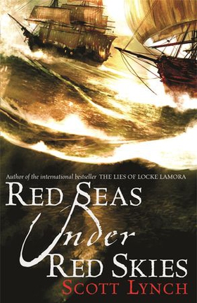Red Seas Under Red Skies - The Gentleman Bastard Sequence, Book Two (ebok) av Scott Lynch