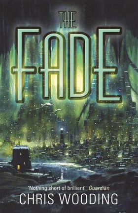 The Fade (ebok) av Chris Wooding