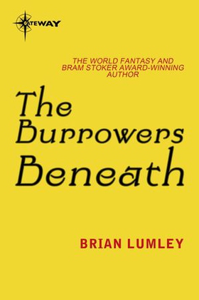 The Burrowers Beneath (ebok) av Brian Lumley