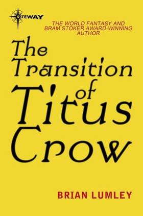 The Transition of Titus Crow (ebok) av Brian Lumley