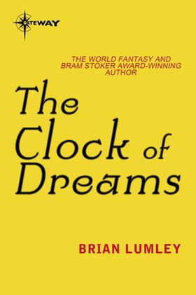 The Clock of Dreams (ebok) av Brian Lumley